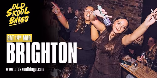 Old Skool Bingo Sat 14th March Brighton