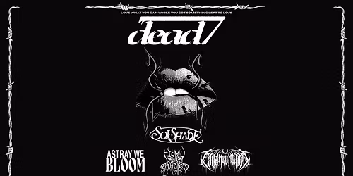 dead7, Solshade, Astray We Bloom, Firmly Grasped, Fallen Condition at The WC Social Club!
