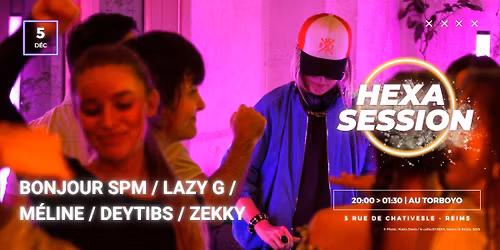 HEXA SESSiON au TORBOYO \ud83e\udea9