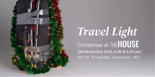 Travel Light: Christmas at The House