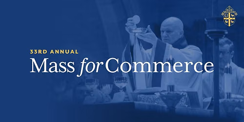 33rd Annual Mass for Commerce