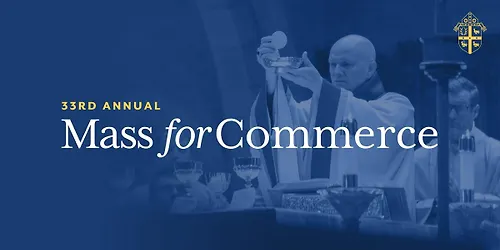 33rd Annual Mass for Commerce