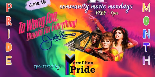 Free Community Movie Monday - To Wong Foo, Thanks for Everything! Julie Newmar (1995)