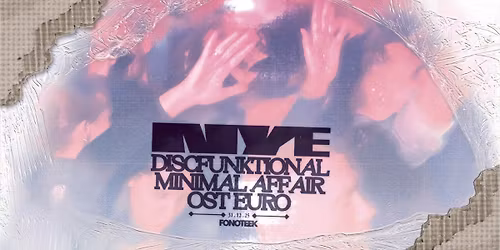 NYE - minimal affair, discfunktional, ost.euro