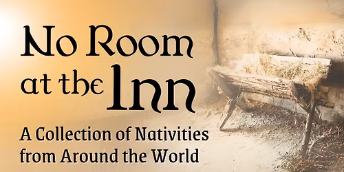 No Room at the Inn: A Collection of Nativities from Around the World