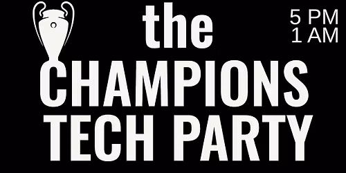 The Champions Tech Party by MONGA