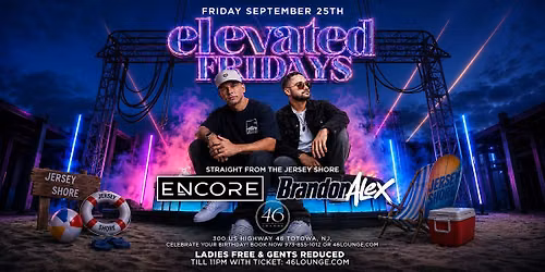 Elevated Fridays: Jersey Shore Edition with Encore & Brandon Alex