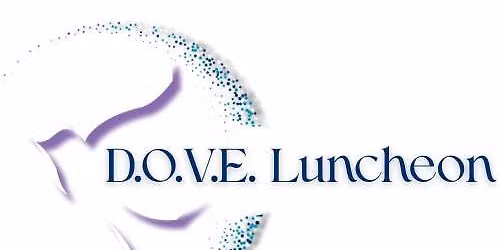 2nd Annual D.O.V.E. Luncheon benefiting Noah Project