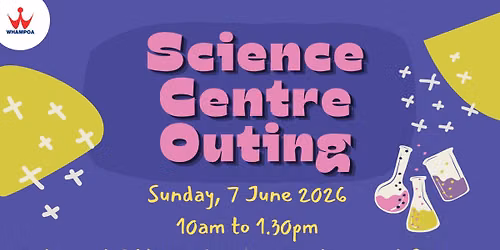 Educational Outing @ Science Centre Singapore