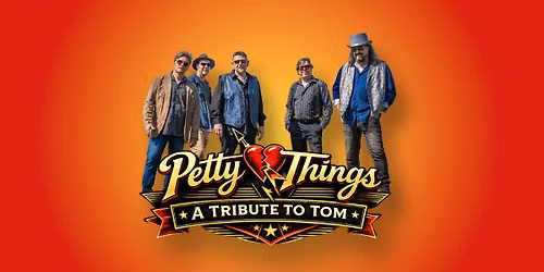 PETTY THINGS- A Tribute to Tom- At Janesville PAC