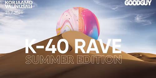 K-40 RAVE Summer Edition