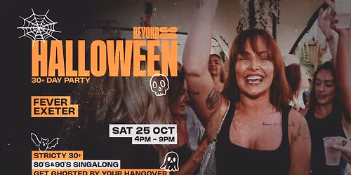 OVER 30s HALLOWEEN DAY PARTY - EXETER \ud83c\udf83