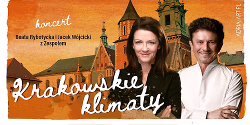 Krakowskie klimaty" - Beata Rybotycka i Jacek W\u00f3jcicki