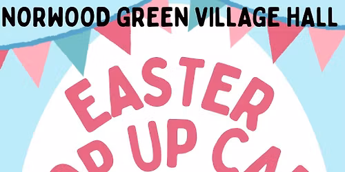 Norwood Green Easter Pop Up Cafe 