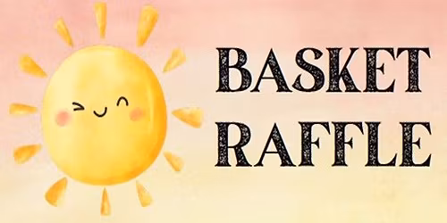 Crossroads House Basket Raffle