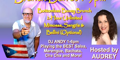 Sun 5\/10--MOTHER'S DAY BRUNCH BUFFET & Optional BOOZY BRUNCH BUFFET--DJ ANDY--Hosted by AUDREY