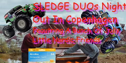 SLEDGE DUOs Night Out In Copenhagen Feautring A Bunch Of Jolly Little Nordic Friends
