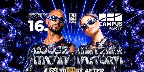 METZKER VIKT\u00d3RIA x KO\u00d3SZ MIL\u00c1N | YoUDay after CAMPUS Party