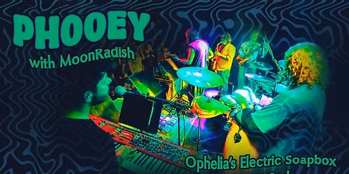 Phooey & MoonRadish *EARLY SHOW*