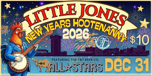 Little Jones New Years Hootenanny with special guests The T&T All-Stars