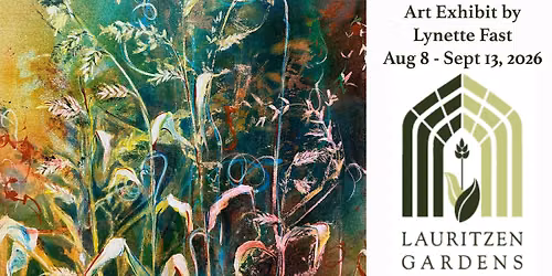 Traveling Through Gardens, Lauritzen Gardens Art Gallery