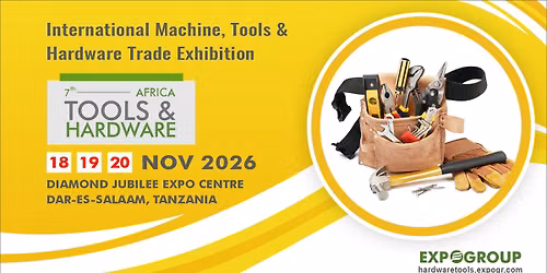 7th TOOLS & HARDWARE TANZANIA 2026