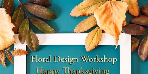 Hands-On Floral design Workshop