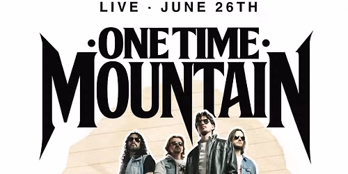 One Time Mountain Album Release show!