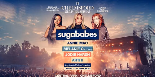 Chelsmford Summer Series | Sugababes