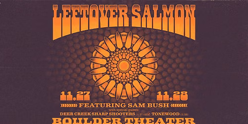 Leftover Salmon Feat. Sam Bush | Boulder Theater | 2 NIGHTS!