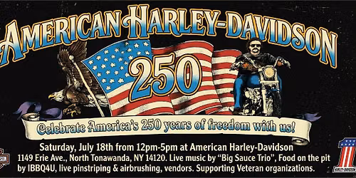 250 Years of American Freedom Party at American Harley-Davidson