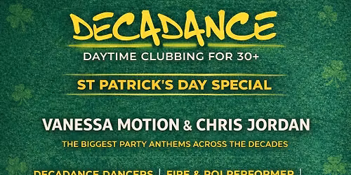 Decadance 30+ Day Party - St Patrick's Day Special