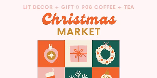 Lit & 908 Christmas Market 2025 \ud83c\udf84