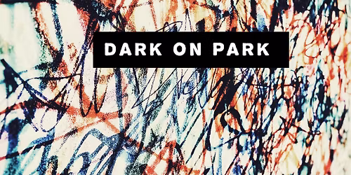 DARK ON PARK 2026