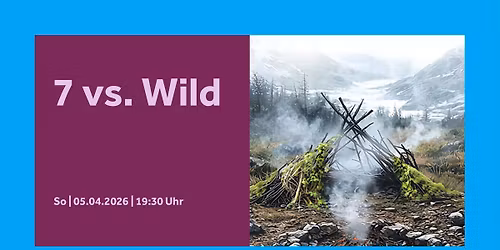 7 vs. Wild | Barclays Arena Hamburg