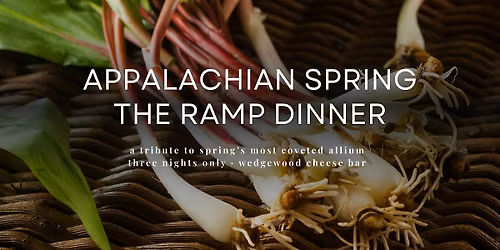 Appalachian Spring: The Ramp Dinner