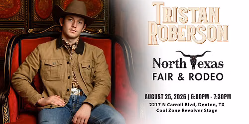 Tristan Roberson LIVE | North Texas Fair & Rodeo | Denton, TX