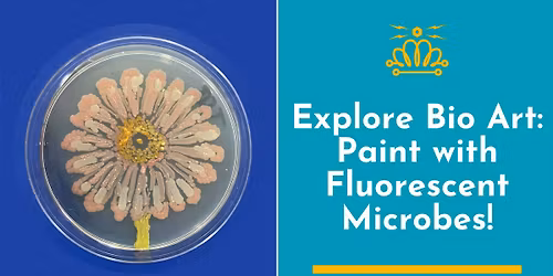 Explore Bio Art: Paint with Fluorescent Microbes!