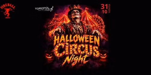 \ud83c\udfaa\ud83d\udd25 HALLOWEEN CIRCUS \ud83d\udd25\ud83c\udfaa TOROPOL PUB