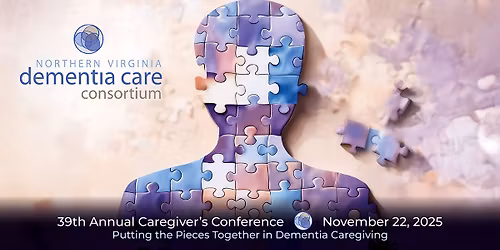 39th Annual Caregiver\u2019s Conference:  Putting the Pieces Together in Dementia Caregiving