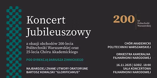 Koncert Jubileuszowy | Ch\u00f3r Akademicki Politechniki Warszawskiej w Filharmonii Narodowej