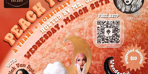 Peach Fuzz hosted by Ms. Gender