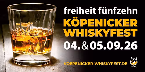 K\u00f6penicker Whiskyfest 4&5.09.2026