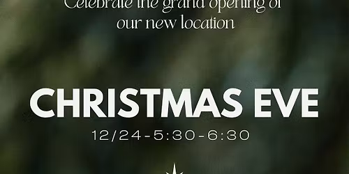 Christmas Eve Service in our New Space!