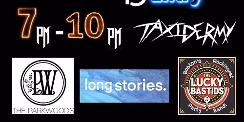 The Parkwoods, Long Stories, Taxidermy, The Lucky Bastids