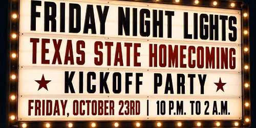 Friday Night Lights: TXST HOCO KICKOFF