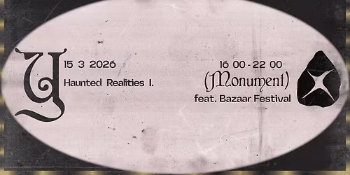 Y: Haunted Realities I. (Monument)