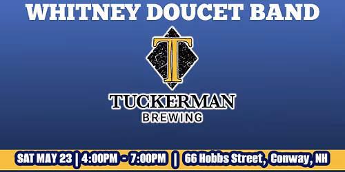 WHITNEY DOUCET BAND \/\/ TUCKERMAN BREWING