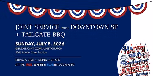 Joint Service with Downtown SF + Tailgate BBQ
