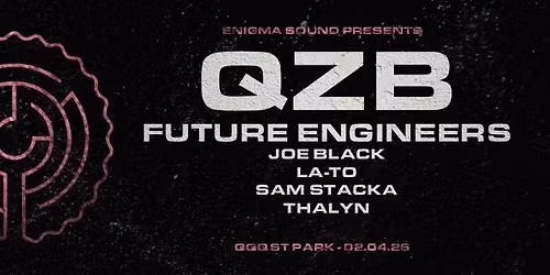 Enigma Presents: QZB (Critical Music) & Future Engineers (UK \/ Transference)